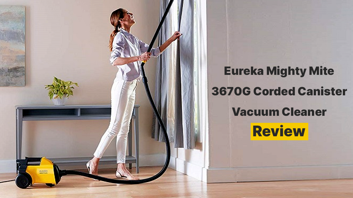 Eureka Mighty Mite 3670G Corded Canister Vacuum Cleaner Review in 2022